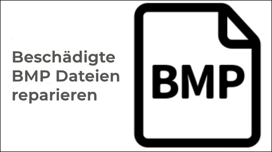 Beschädigte BMP-Dateien reparieren